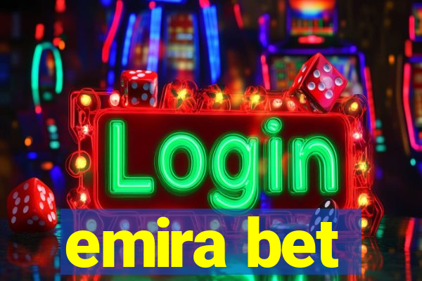 emira bet